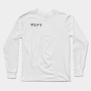 HOHO!! Long Sleeve T-Shirt